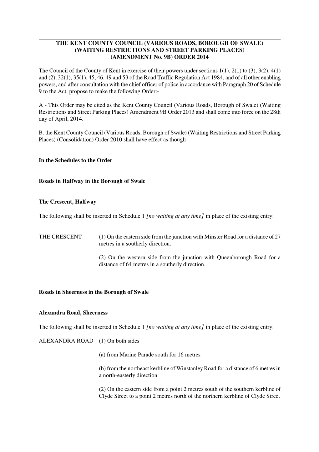 THE KENT COUNTY COUNCIL (VARIOUS ROADS, BOROUGH of SWALE) (WAITING RESTRICTIONS and STREET PARKING PLACES) (AMENDMENT No