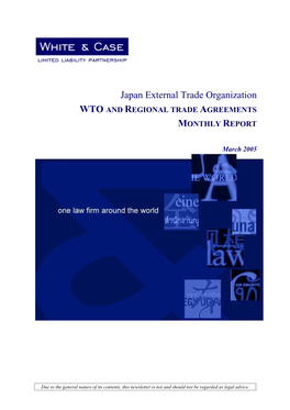 Japan External Trade Organization WTO and REGIONAL TRADE AGREEMENTS MONTHLY REPORT