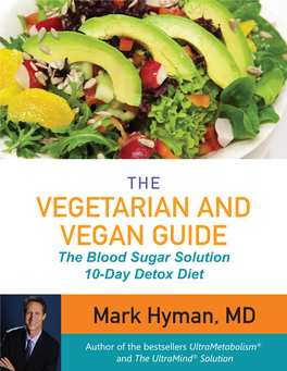 VEGETARIAN and VEGAN GUIDE the Blood Sugar Solution 10-Day Detox Diet Mark Hyman, MD