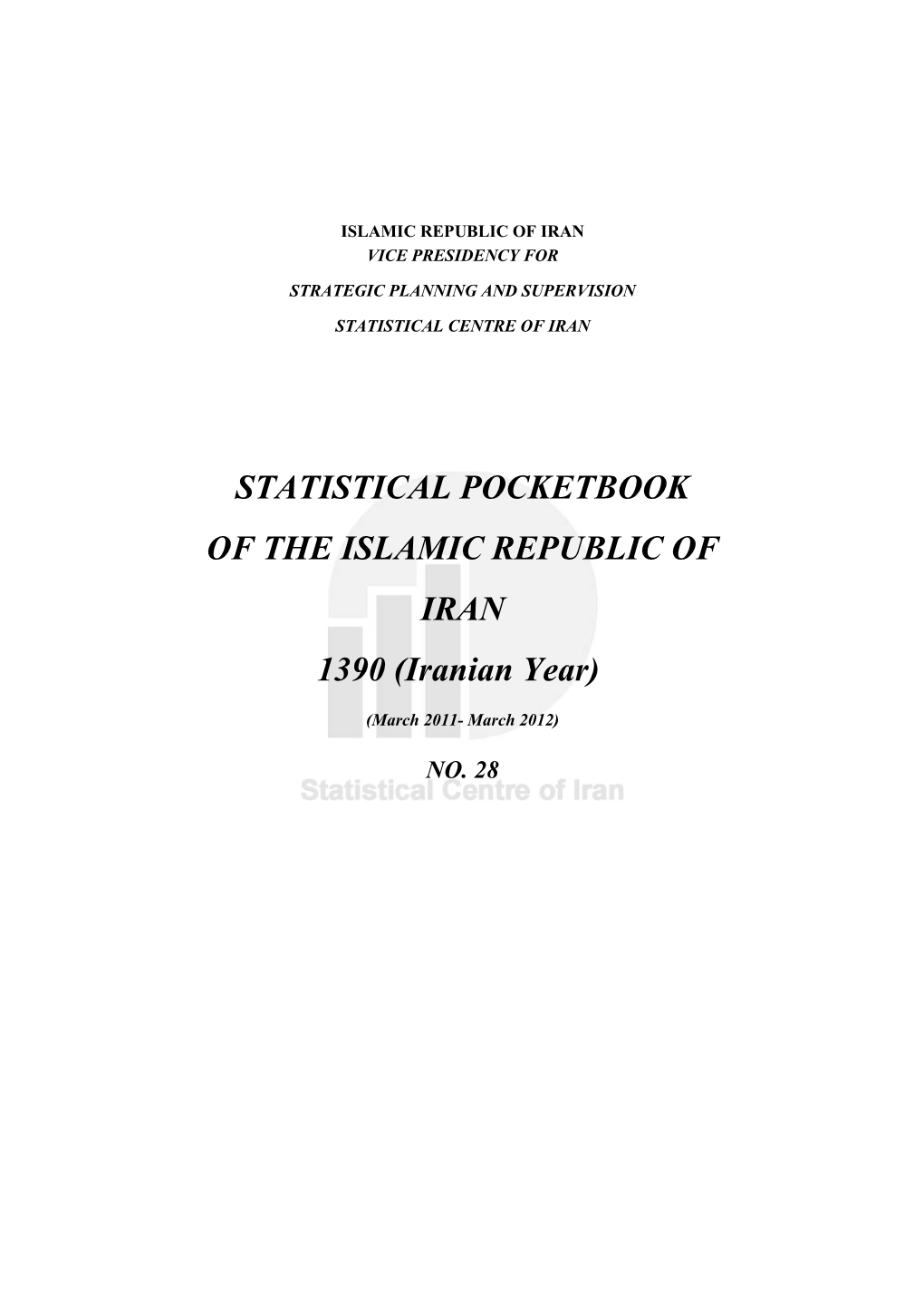 STATISTICAL POCKETBOOK of the ISLAMIC REPUBLIC of IRAN 1390 (Iranian Year)