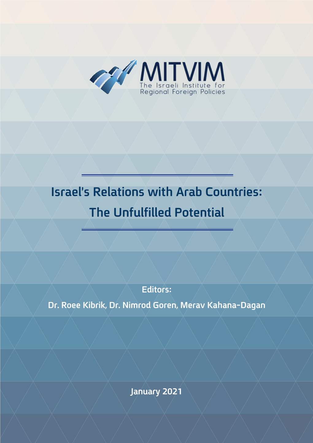 Israel's Relations with Arab Countries: the Unfulfilled Potential