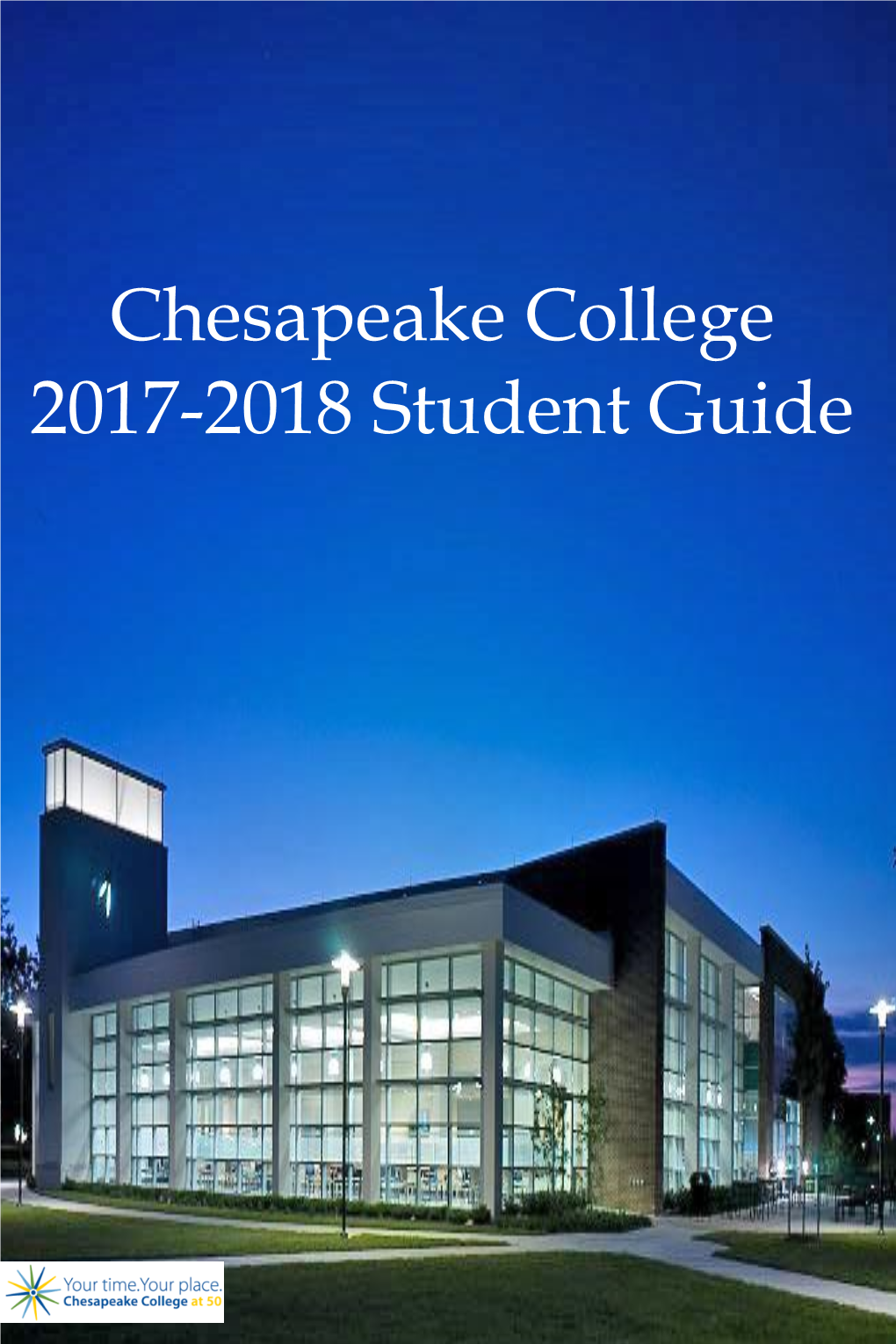 Chesapeake College 2017-2018 Student Guide