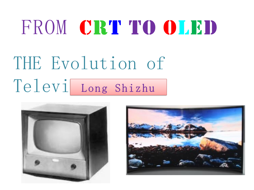 FROM CRT to OLED the Evolution of Televisionlong Shizhu