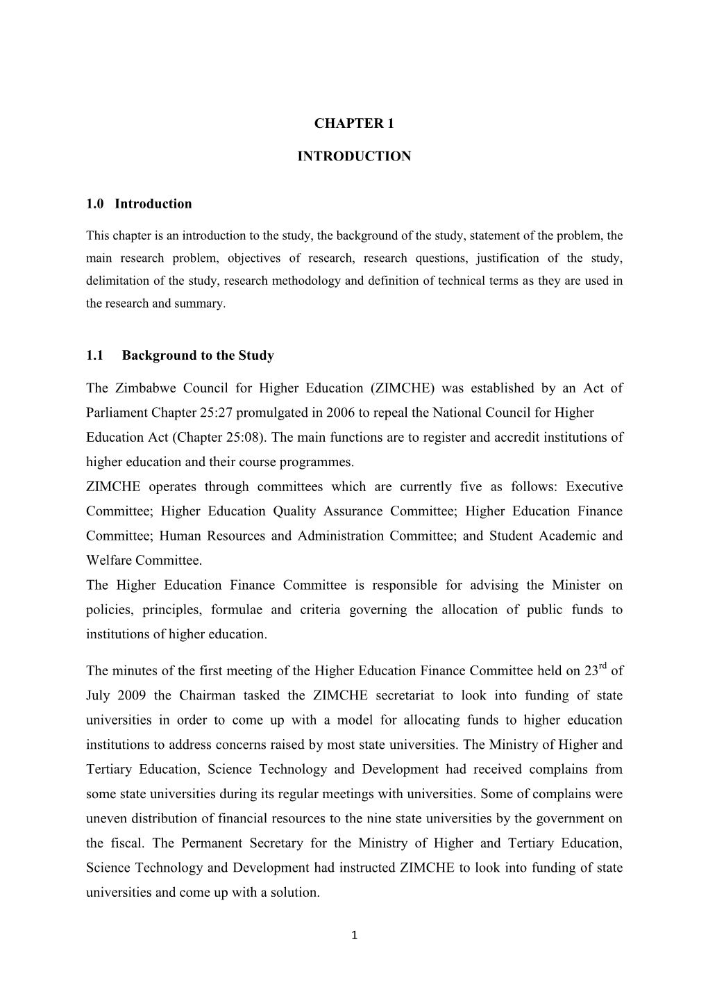 ZIMCHE) Was Established by an Act of Parliament Chapter 25:27 Promulgated in 2006 to Repeal the National Council for Higher Education Act (Chapter 25:08