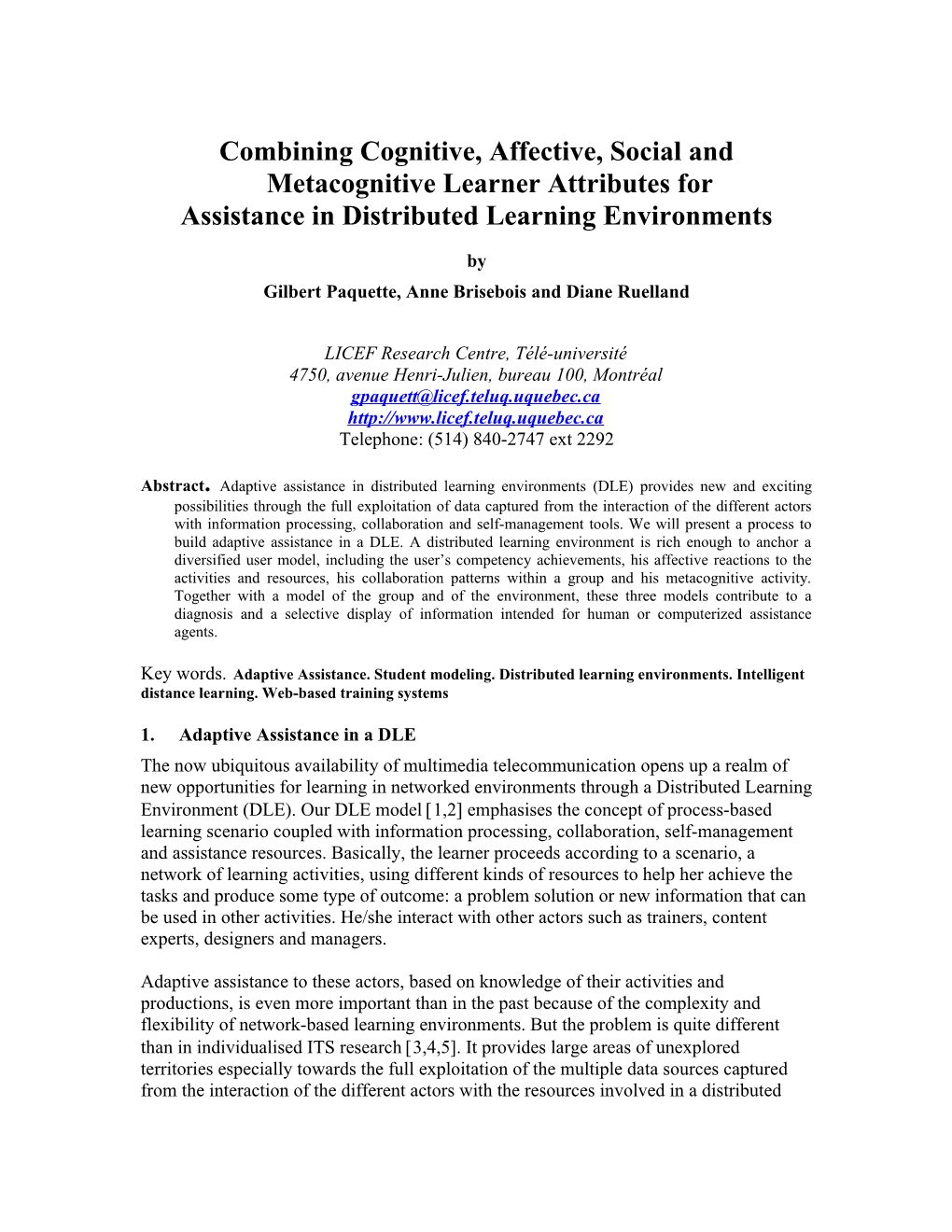 Combining Cognitive, Affective, Social and Metacognitive Learner Attributes For