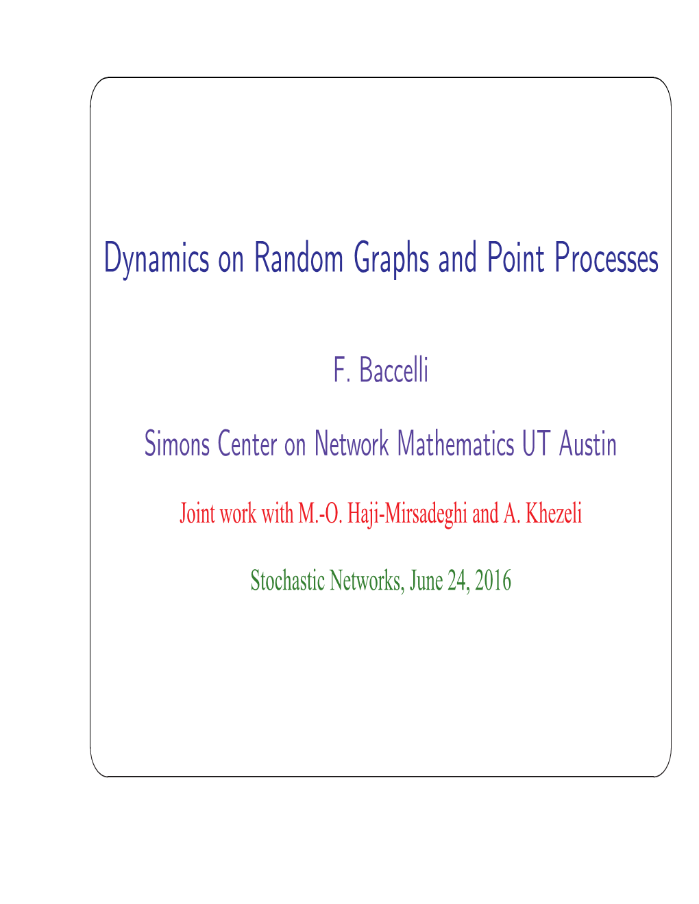 Dynamics on Random Graphs and Point Processes