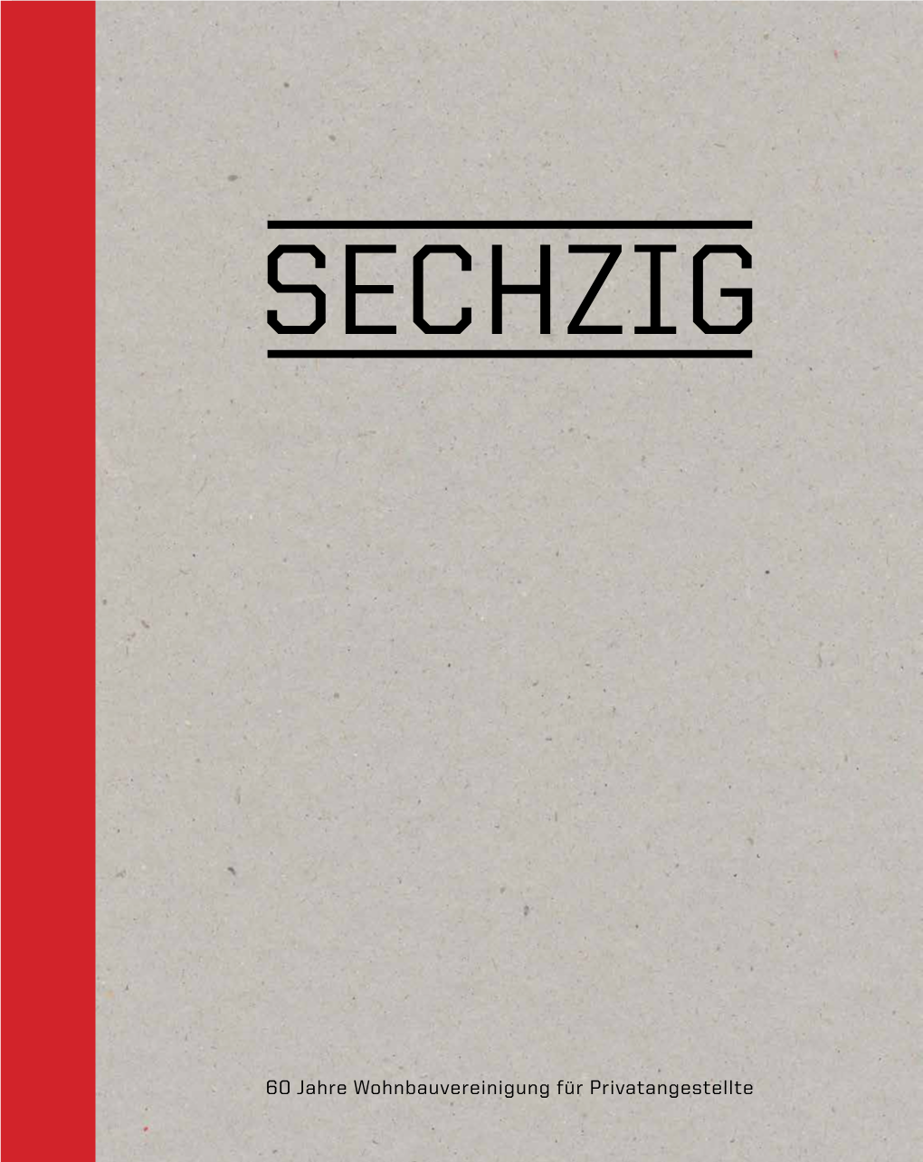 60 Jahre Wohnbauvereinigung Für Privatangestellte