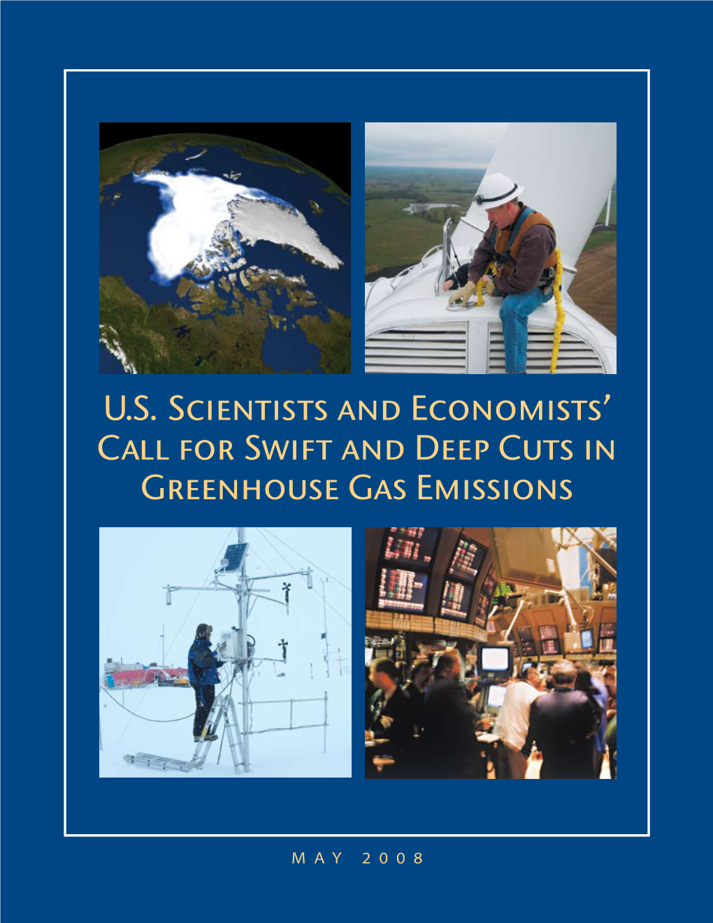 U.S. Scientists and Economists' Call for Swift and Deep Cuts In