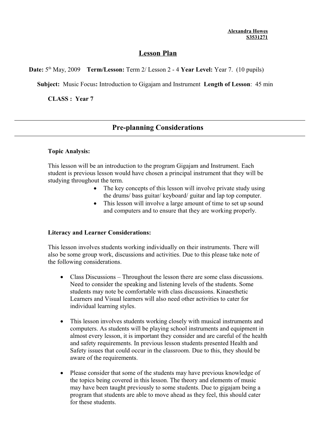 Subject: Music Focus: Introduction to Gigajam and Instrument Length of Lesson : 45 Min