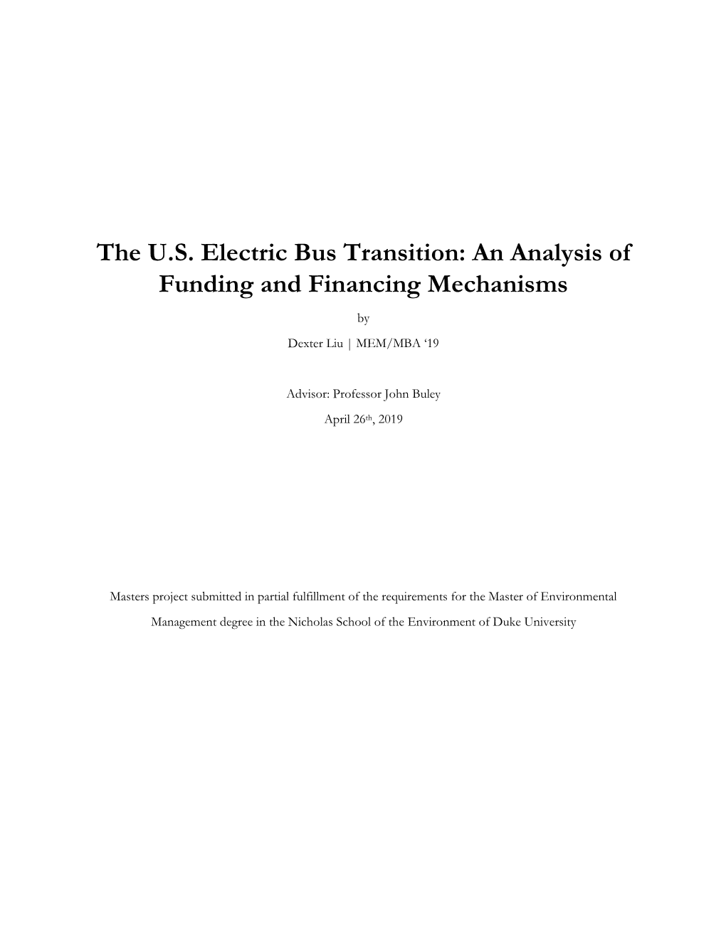 The U.S. Electric Bus Transition: an Analysis of Funding and Financing Mechanisms by Dexter Liu | MEM/MBA ‘19