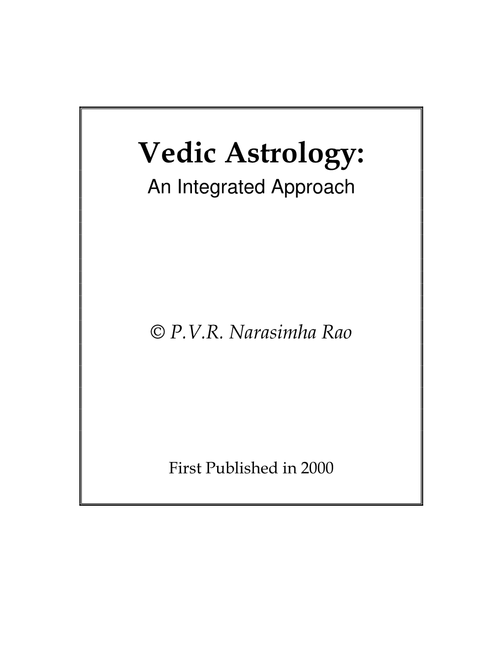 Vedic Astrology: an Integrated Approach