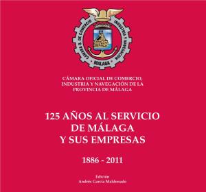 125 Años Al Servicio De Málaga Y Sus Empresas