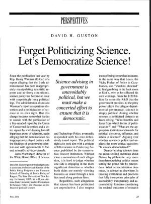 Forget Politicizing Science. Let's Democratize Science!