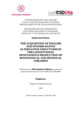 The Acquisition of English and Spanish Dative Alternation Structures in the Longitudinal Spontaneous Production of Monolingual and Bilingual Children