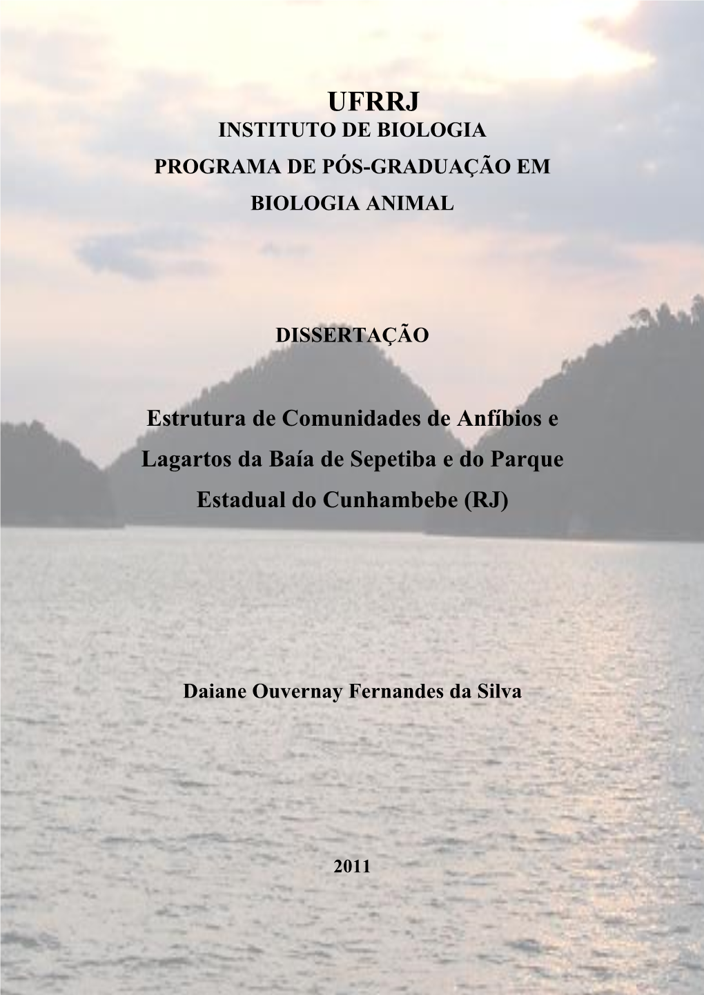 Estrutura De Comunidades De Anfíbios E Lagartos Da Baía De Sepetiba E Do Parque Estadual Do Cunhambebe (RJ)