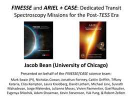 FINESSE and ARIEL + CASE: Dedicated Transit Spectroscopy Missions for the Post-TESS Era