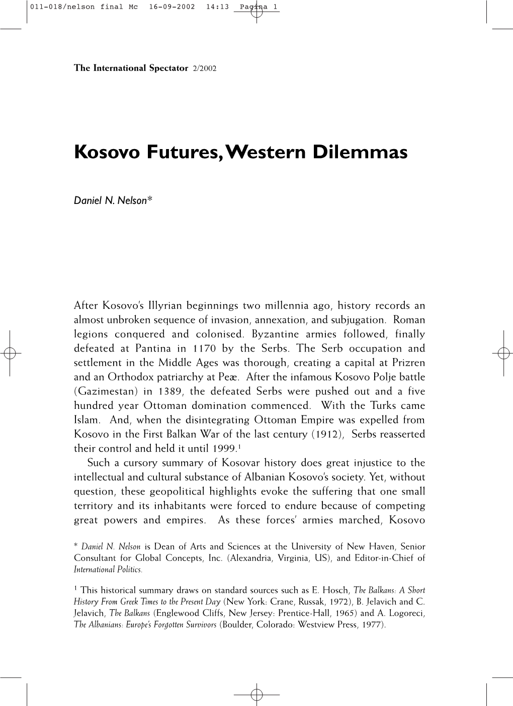 Kosovo Futures, Western Dilemmas