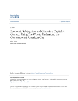 Economic Subjugation and Crime in a Capitalist Context: Using the Irw E to Understand the Contemporary American City Ellis Obrien Bates College, Eobrien@Bates.Edu