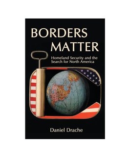 Borders Matter Homeland Security, Borders and the Search for North America
