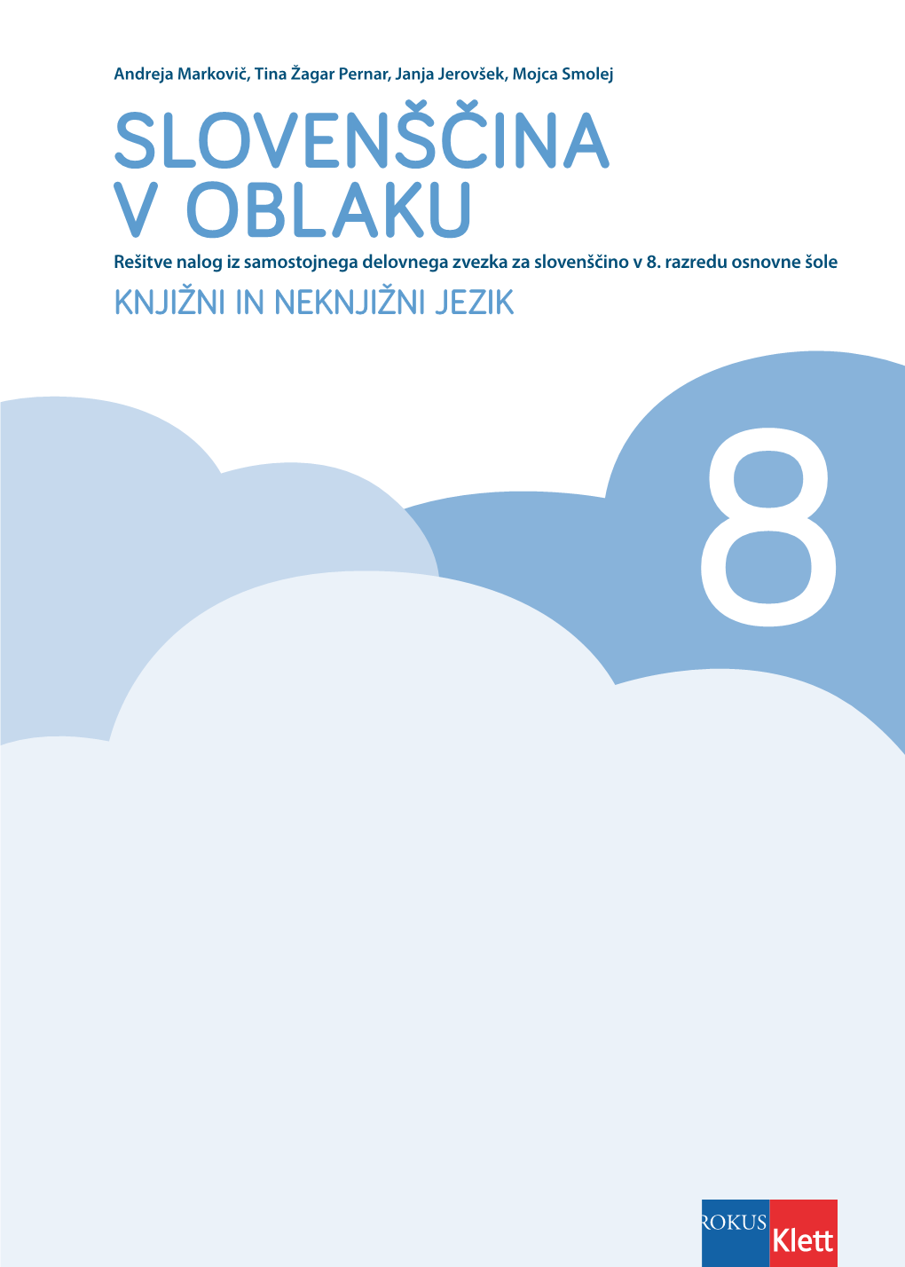 SLOVENŠČINA V OBLAKU Rešitve Nalog Iz Samostojnega Delovnega Zvezka Za Slovenščino V 8