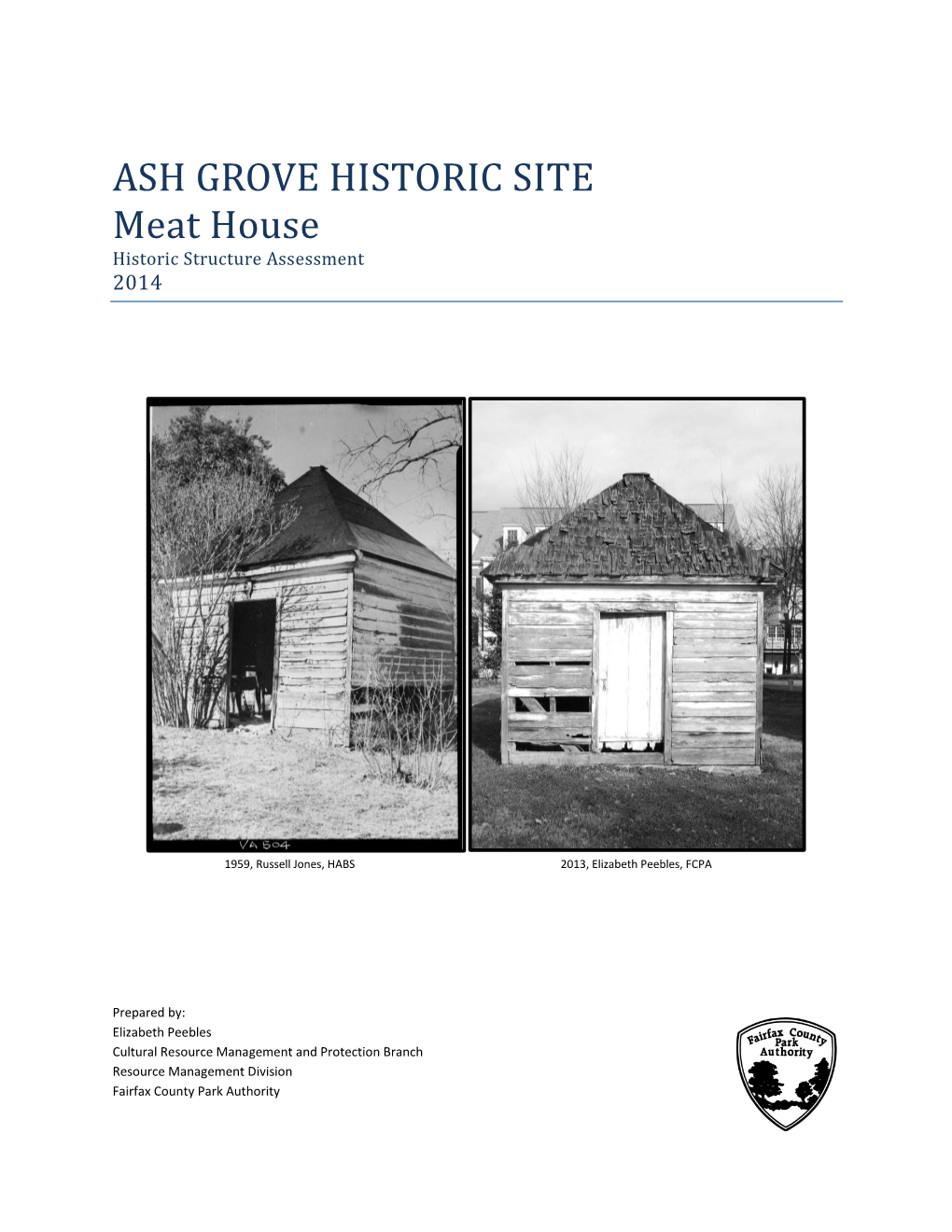 ASH GROVE HISTORIC SITE Meat House Historic Structure Assessment 2014