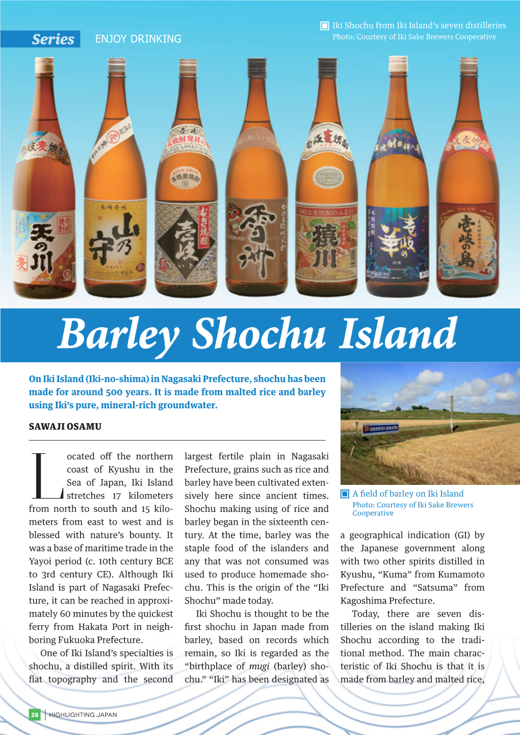 Barley Shochu Island on Iki Island (Iki-No-Shima) in Nagasaki Prefecture, Shochu Has Been Made for Around 500 Years