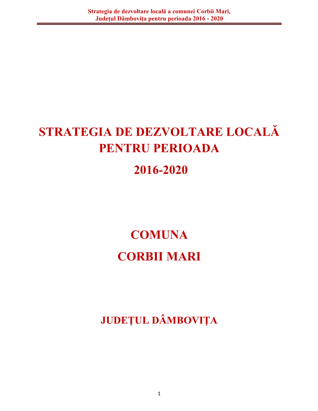 Strategia De Dezvoltare Locală a Comunei Corbii Mari, Judeţul Dâmboviţa Pentru Perioada 2016 - 2020