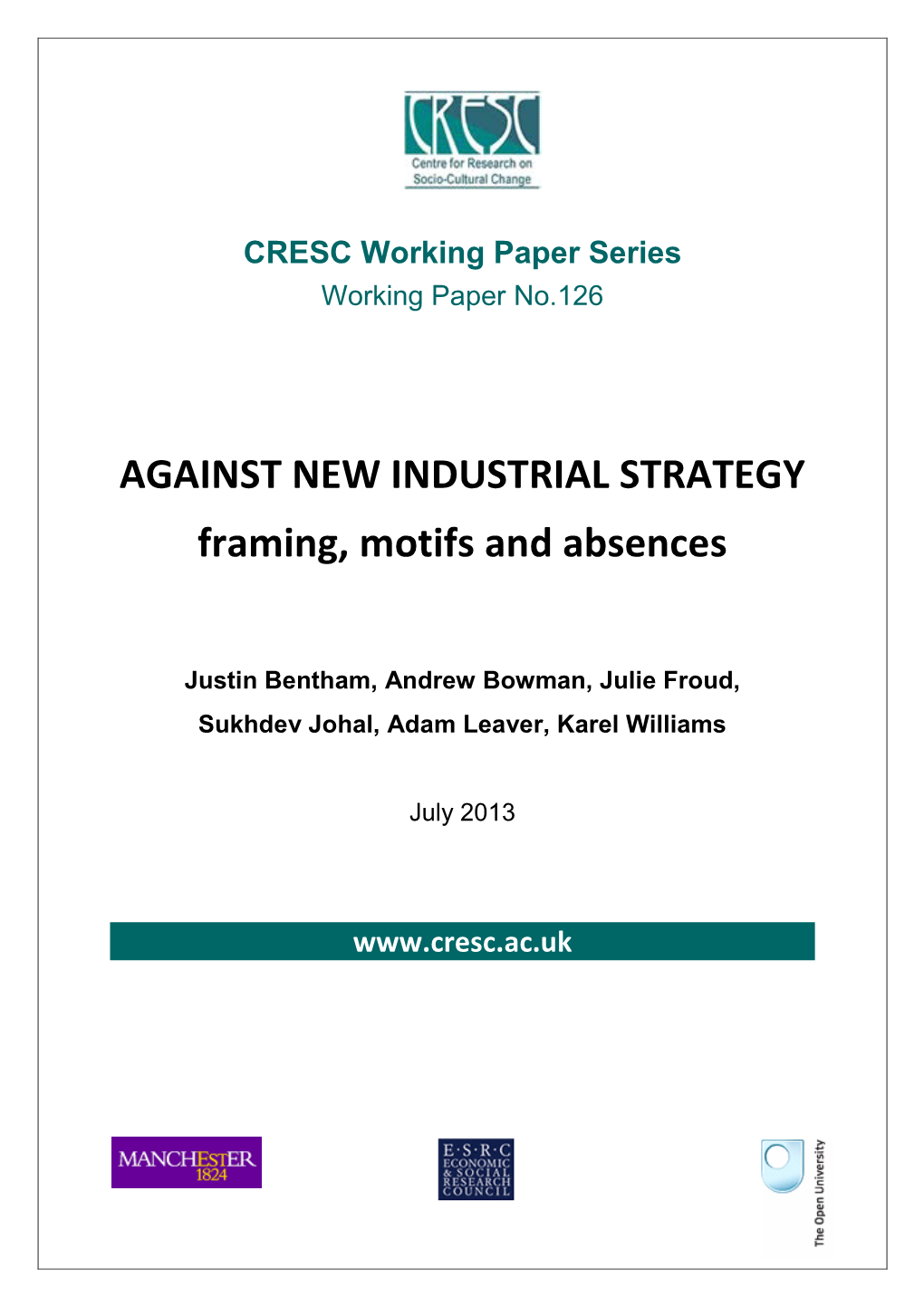 AGAINST NEW INDUSTRIAL STRATEGY Framing, Motifs and Absences