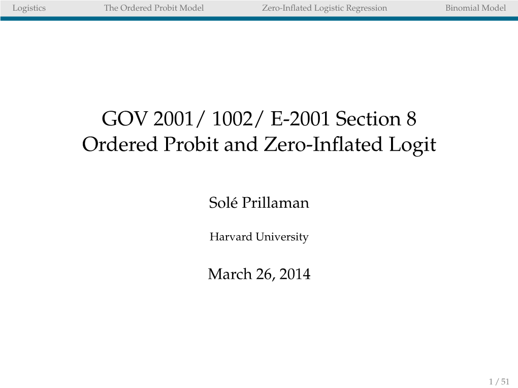 GOV 2001/ 1002/ E-2001 Section 8 Ordered Probit and Zero-Inflated Logit