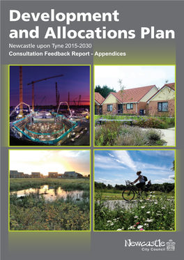 Development and Allocations Plan Newcastle Upon Tyne 2015-2030 Consultation Feedback Report - Appendices