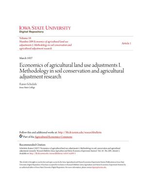 Economics of Agricultural Land Use Adjustments I. Methodology in Soil Conservation and Agricultural Adjustment Research Rainer Schickele Iowa State College