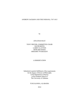 ANDREW JACKSON and the INDIANS, 1767-1815 by JONATHAN RAY TONY FREYER, COMMITTEE CHAIR DAVID BEITO LARRY CLAYTON HOWARD JONES GR