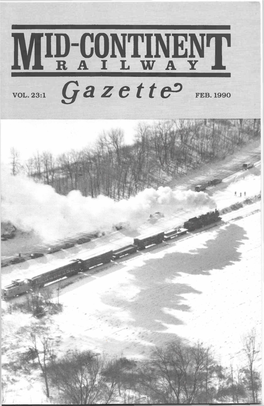 Mid-Continent Railway Gazette Vol 23 No 1, February 1990