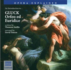 GLUCK Orfeo Ed Euridice Written by Thomson Smillie Narrated by David Timson