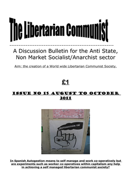 A Discussion Bulletin for the Anti State, Non Market Socialist/Anarchist Sector