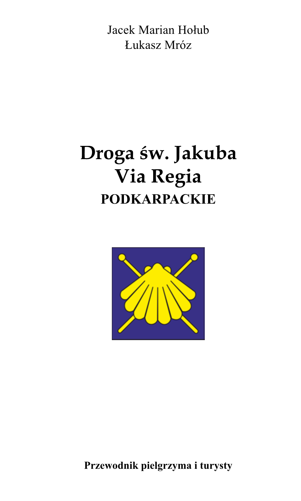 Droga Św. Jakuba Via Regia PODKARPACKIE