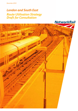 London and South East Route Utilisation Strategy Draft For