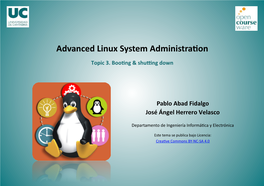 Advanced Linux System Administration. Topic 3. Booting
