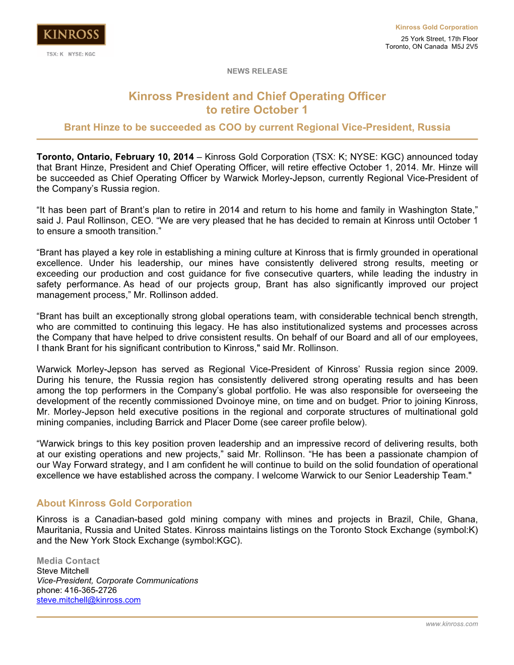 Kinross President and Chief Operating Officer to Retire October 1 Brant Hinze to Be Succeeded As COO by Current Regional Vice-President, Russia
