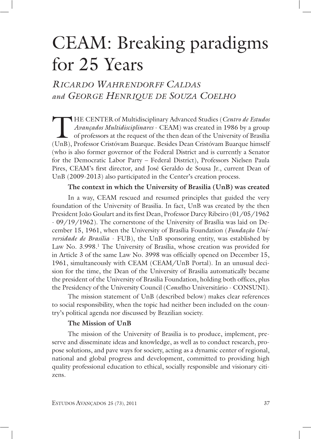 CEAM: Breaking Paradigms for 25 Years Ricardo Wahrendorff Caldas and George Henrique De Souza Coelho