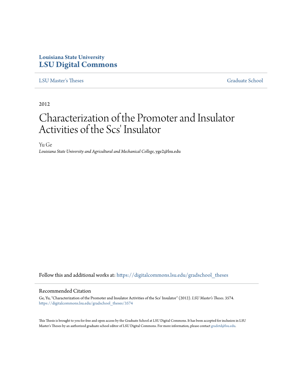 Characterization of the Promoter and Insulator Activities of the Scs' Insulator Yu Ge Louisiana State University and Agricultural and Mechanical College, Yge2@Lsu.Edu