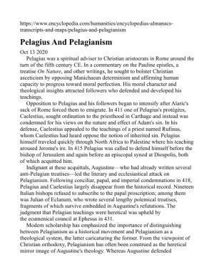 Pelagius and Pelagianism Oct 13 2020 Pelagius Was a Spiritual Adviser to Christian Aristocrats in Rome Around the Turn of the Fifth Century CE