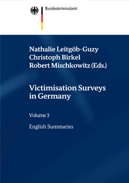 Victimisation Surveys in Germany Volume 3 English Summaries Imprint