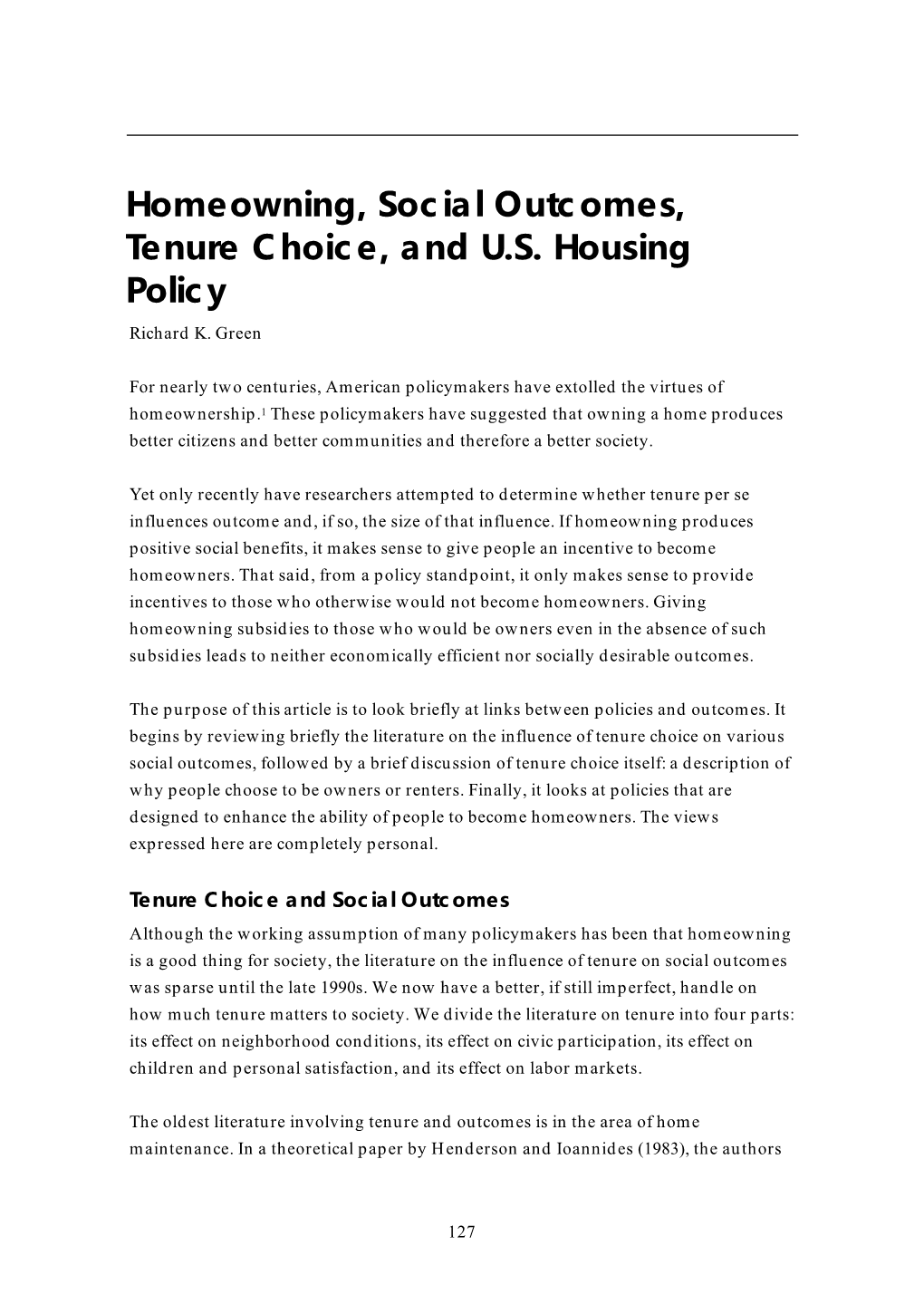 Homeowning, Social Outcomes, Tenure Choice, and U.S. Housing Policy Richard K