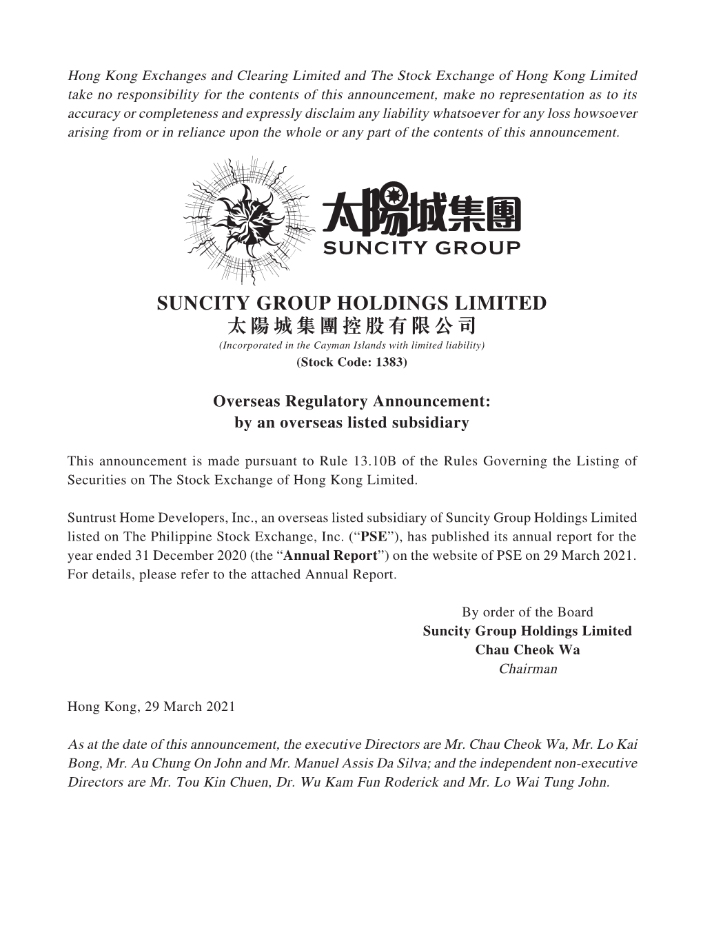 SUNCITY GROUP HOLDINGS LIMITED 太陽城集團控股有限公司 (Incorporated in the Cayman Islands with Limited Liability) (Stock Code: 1383)