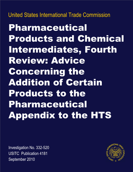 Pharmaceutical Products and Chemical Intermediates, Fourth Review: Advice Concerning the Addition of Certain Products to the Pharmaceutical Appendix to the HTS