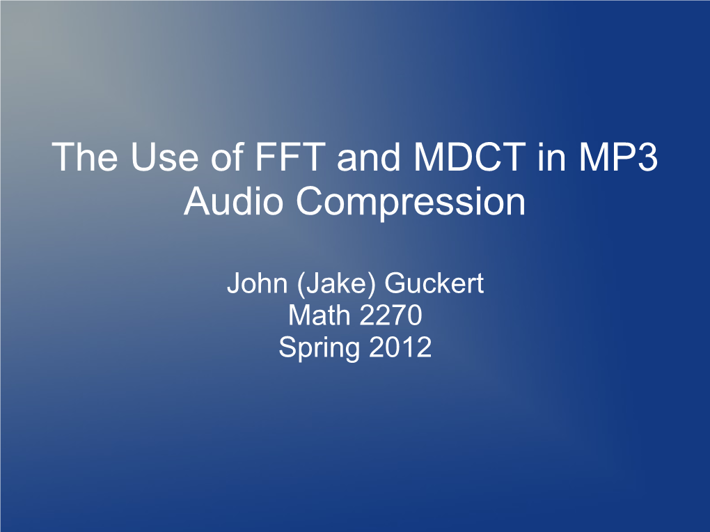 The Use of FFT and MDCT in MP3 Audio Compression