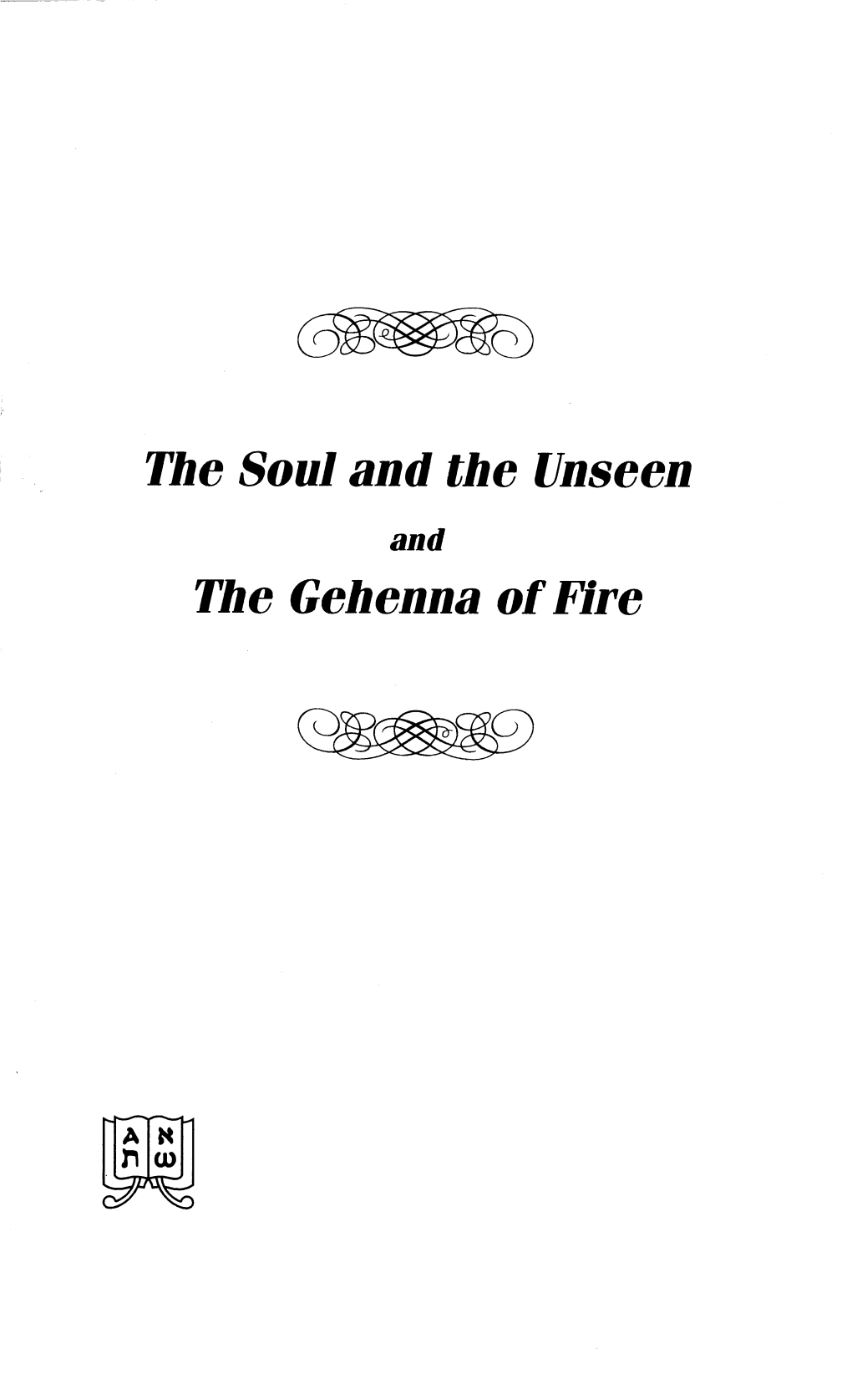 The Soul and the Unseen the Gehenna of Fire