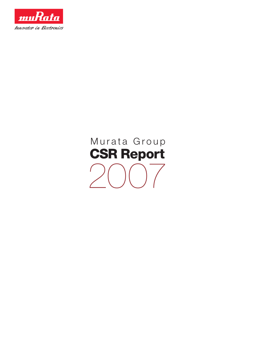 CSR Report 2007 Murata Group About This Report CSR Report