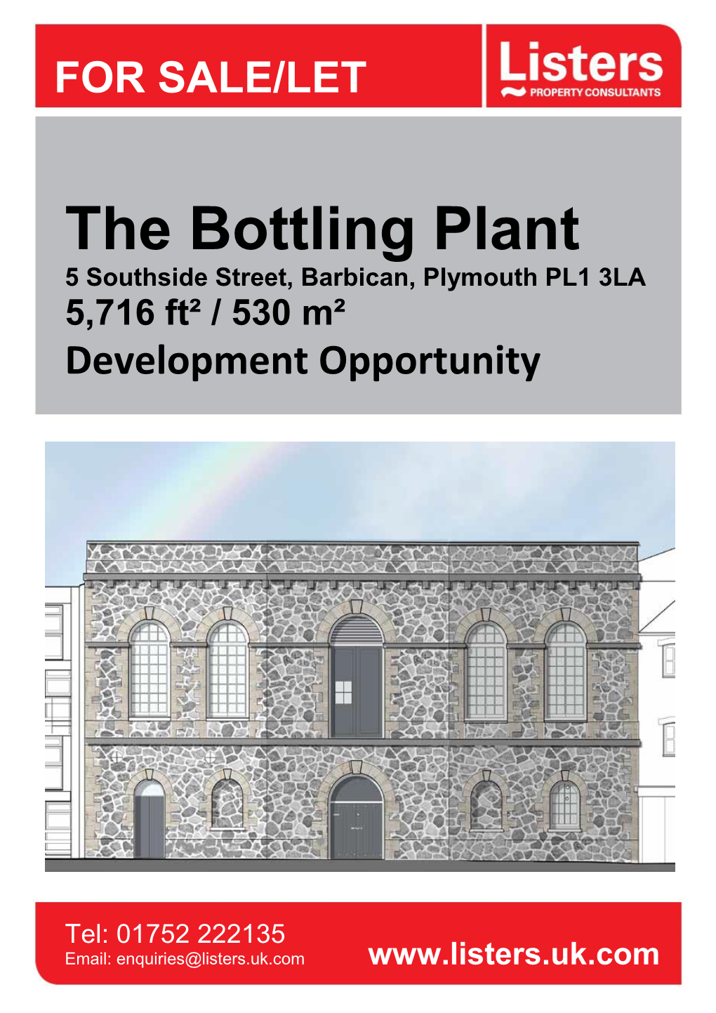 The Bottling Plant 5 Southside Street, Barbican, Plymouth PL1 3LA 5,716 Ft² / 530 M² Development Opportunity